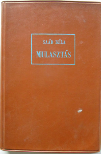 Sa�d B�la - Mulaszt�s