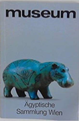 Dr. Helmut Satzinger - Museum - gyptische Sammlung Wien