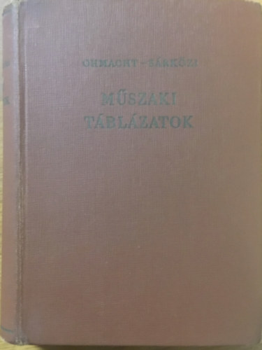 sszelltotta Ohmacht Rbert; s Srkzi Zoltn - Mszaki tblzatok