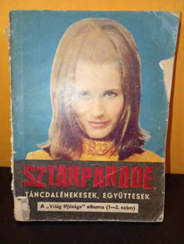 Tiszai László (szerk.) - Sztárparádé - Táncdalénekesek, együttesek (A "Világ Ifjúsága" albuma 1-2. szám)