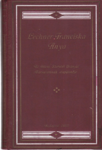 ismeretlen - Lechner Franciska anya lete s mkdse