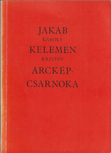 SZERZ Szj Rezs - Jakab Kroly s Kelemen Kristf arckpcsarnoka - 92 portr a magyar tudomnyos, irodalmi s mvszeti letbl ahogy egy fest s ahogy egy szobrsz ltta