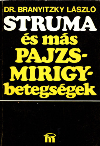 Dr. Branyitzky Lszl - Struma s ms pajzsmirigybetegsgek