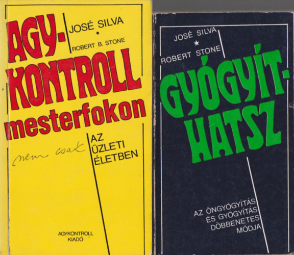 José Silva - Agykontroll mesterfokon nem csak az üzleti életben + Gyógyíthatsz