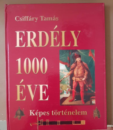 Csiffry Tams - Erdly 1000 ve - Kpes trtnelem