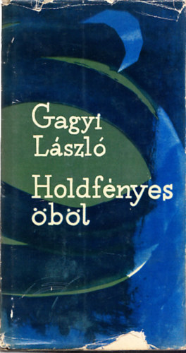 Gagyi László - Holdfényes öböl (Dedikált)