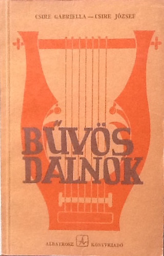 Csire Gabriella - Csire József - Bűvös dalnok - Mesélő hangszerek