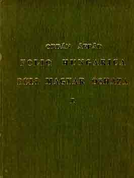 Orbán Árpád - Folio Hungarica -Déli magyar őshaza II. könyv