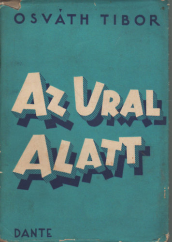 Osv�th Tibor - Az Ural alatt