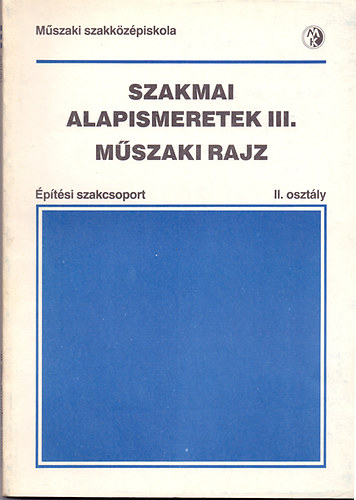 Seffer J�zsef - Szakmai alapismeretek III. M�szaki rajz( �p�t�si szakcsoport )