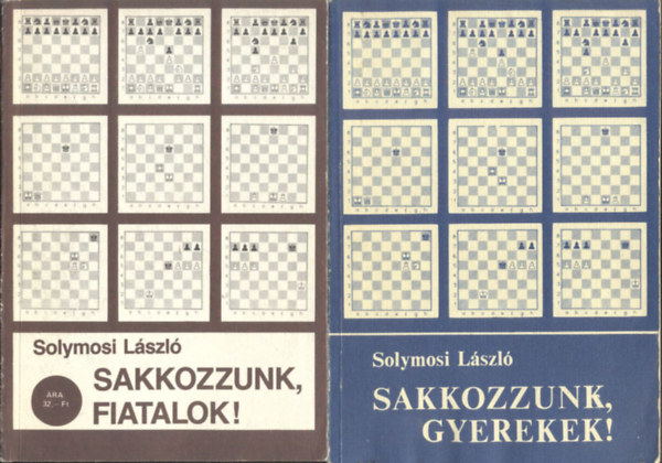 Solymosi Lszl - 2 db Solymosi Lszl sakk-knyv: Sakkozzunk, fiatalok! + Sakkozzunk, gyerekek!
