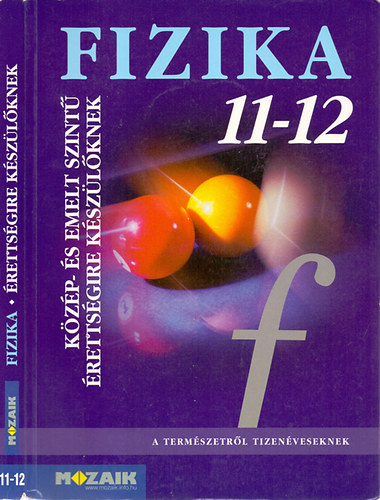 Hal�sz; Jurisits; Sz�cs - Fizika 11-12. K�z�p- �s emelt szint� �retts�gire k�sz�l�knek. MS-2627