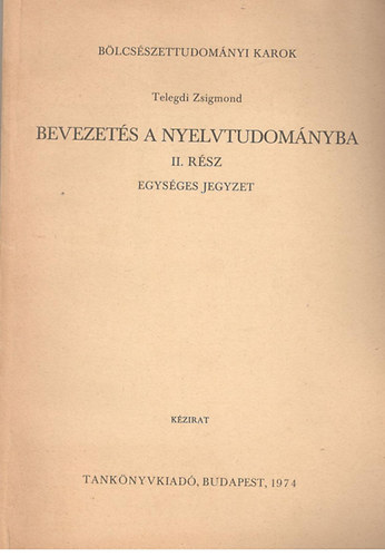 Telegdi Zsigmond - Bevezet�s a nyelvtudom�nyba II. r�sz