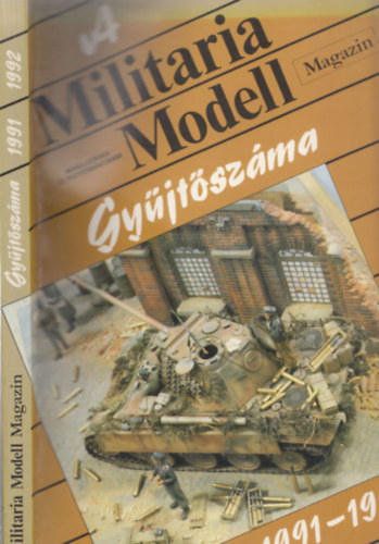 Rzsavlgyi Lszl  (szerk.) - A Militaria Modell Magazin gyjtszma 1991-1992