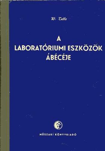 W. Telle - A laboratriumi eszkzk bcje