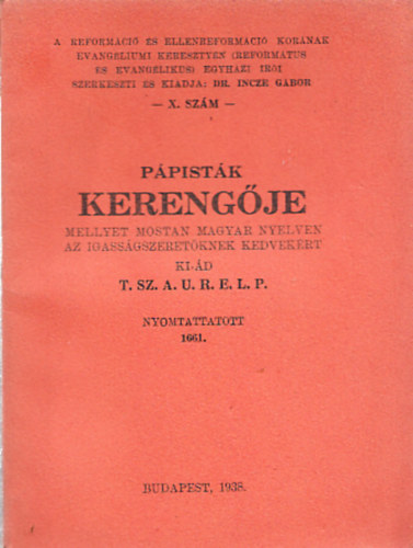 Dr. Incze G�bor  (szerk.) - P�pist�k kereng�je (X. sz�m)