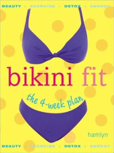 Bikini fit the 4-week plan