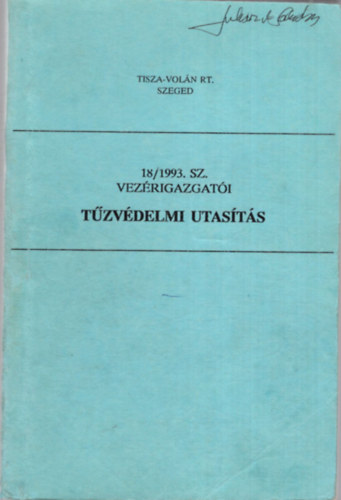 18/1993. sz. vez�rigazgat�i t�zv�delmi utas�t�s - Tisza-Vol�n Rt. Szeged