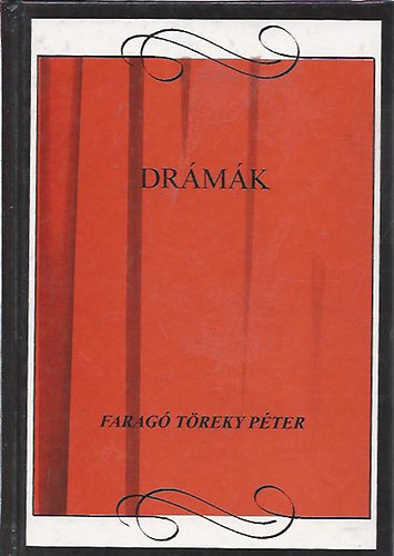 Faragó Töreki Péter - Drámák