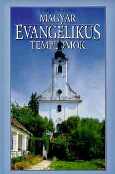 Csig Lszl - Magyar evanglikus templomok