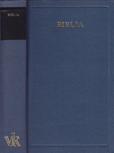 Krolyi Gspr  (ford.) - Biblia - Vlogats a Vizsolyi Biblibl (Vilgirodalom klasszikusai)