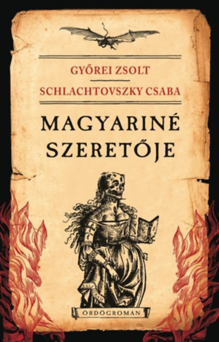 Schlachtovszky Csaba Győrei Zsolt - Magyariné szeretője