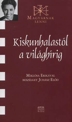 Juh�sz El�d - Kiskunhalast�l a vil�gh�rig