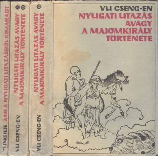 Tung Je Vu Cseng-En - Nyugati utazs avagy a majomkirly trtnete I-III. teljes