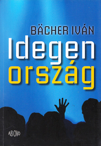 Bcher Ivn - Idegen orszg