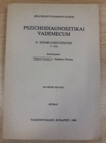 Mérei Ferenc-Szakács Ferenc - Pszichodiagnosztikai vademecum II. - Személyiségtesztek 3. rész