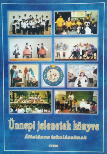 Macz�k Edit   (szerk.) - �nnepi jelenetek k�nyve