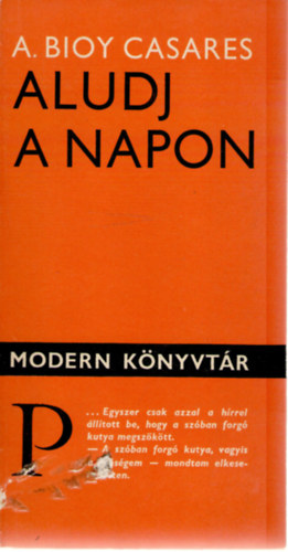 A. Bioy Casares - Aludj a napon