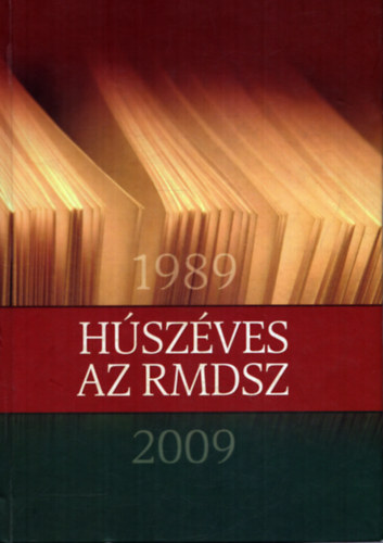 Szepessy L�szl�  (szerk.) - H�sz�ves az RMDSZ - Esem�nynapt�r, dokumentumok