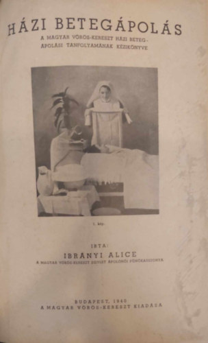 Ibrányi Alice - Házi betegápolás