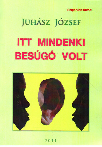 Juh�sz J�zsef - Itt mindenki bes�g� volt