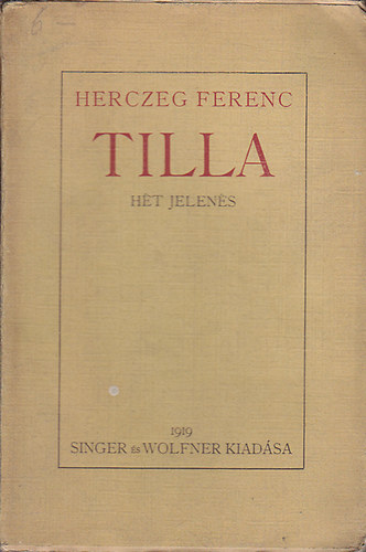 Herczeg Ferenc - Tilla-h�t jelen�s