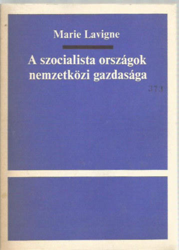 Marie Lavigne - A szocialista orszgok nemzetkzi gazdasga