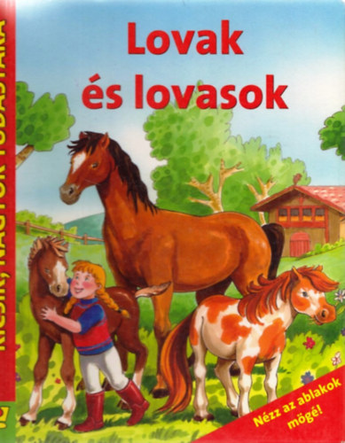 Lovak s lovasok - Kicsik, nagyok tudstra