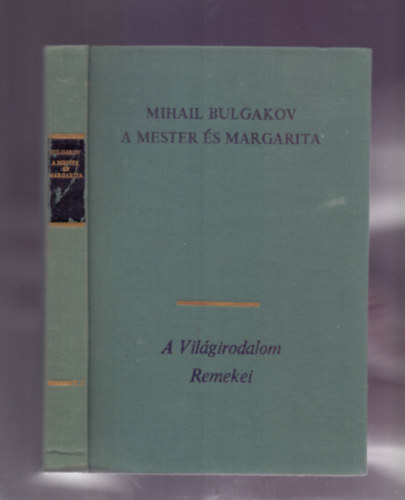 Ford.: Sz�ll�sy Kl�ra, Szerk.: Enyedi Gy�rgy Mihail Bulgakov - A Mester �s Margarita - Sz�ll�ssy Kl�ra ford�t�sa --- ?????? ? ????????? (I. �s II. k�nyv egybektve)