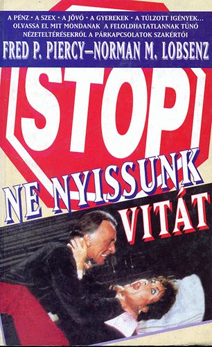 Fred P.-Lobsenz, Norman M. Piercy - Ne nyissunk vit�t!