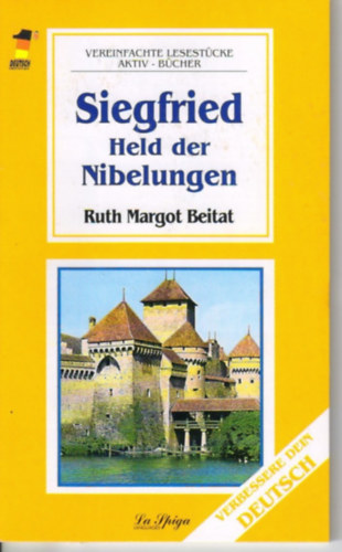 Beitat - Siegfried Held Der Nibelungen /Vereinfachte Lesest�cke/