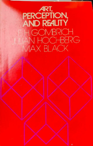 E. H. Gombrich; Juliann Hochberg; Max Black - Art, Perception and Reality
