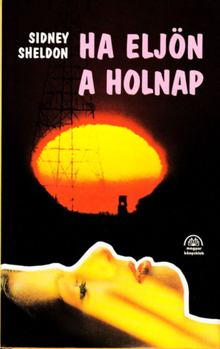 Sidney Sheldon - Ha eljn a holnap