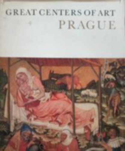 Great Centers of art Prague -Nagy mvszeti kzpontok Prgban (Angol nyelv)