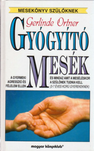 Gerlinde Ortner - Gyógyító mesék