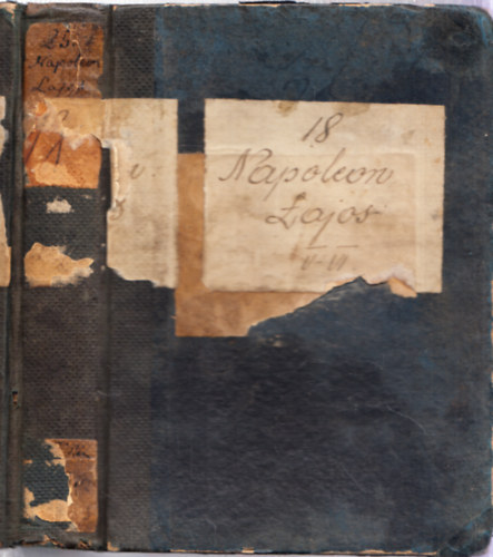 Herbert Luci�n - Napoleon Lajos 1808-t�l 1848-ig - T�rt�neti korrajz V-VI. k�tet (egybek�tve)