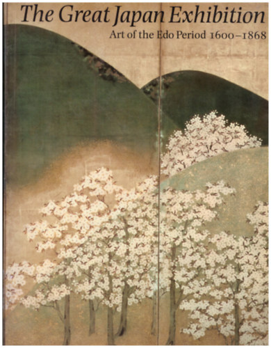 The Great Japan Exhibition - Art of the Edo Period 1600-1868