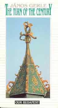 Gerle János - The Turn of the Century