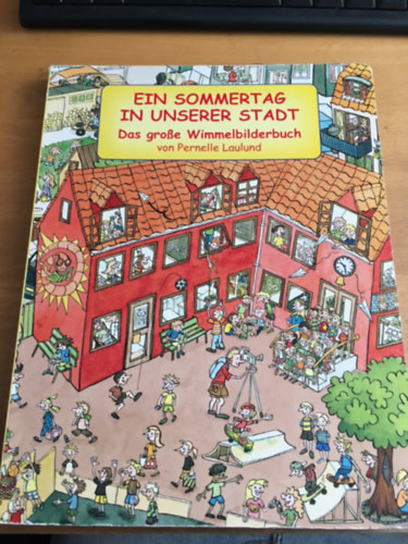 Pernelle Laulund - Ein Sommertag in unserer Stadt: das groe Wimmelbilderbuch