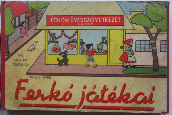 Wessely Ferenc - Ferk� j�t�kai